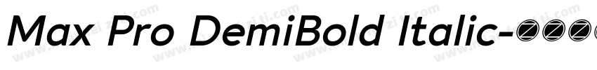 Max Pro DemiBold Italic字体转换